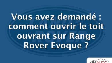 Vous avez demandé : comment ouvrir le toit ouvrant sur Range Rover Evoque ?