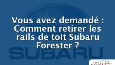 Vous avez demandé : Comment retirer les rails de toit Subaru Forester ?