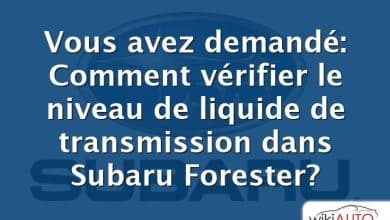 Vous avez demandé: Comment vérifier le niveau de liquide de transmission dans Subaru Forester?