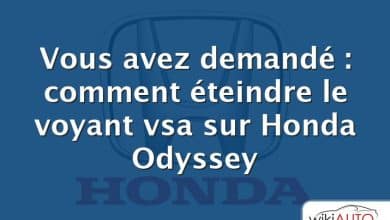 Vous avez demandé : comment éteindre le voyant vsa sur Honda Odyssey