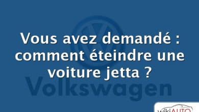 Vous avez demandé : comment éteindre une voiture jetta ?